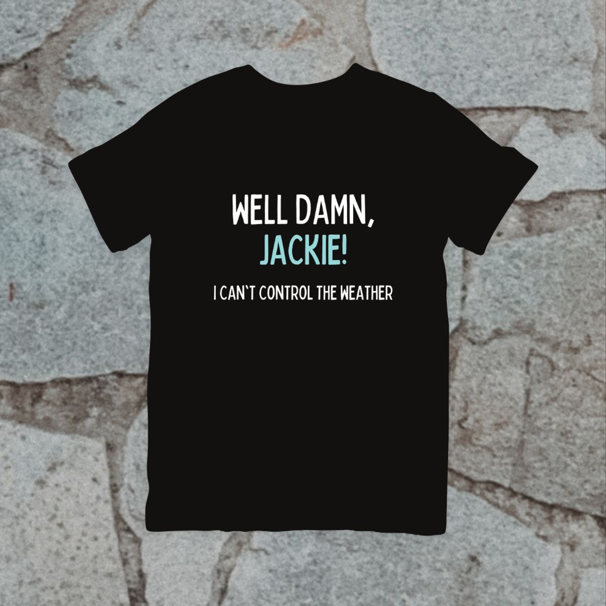 GENERICO - Polera - That 70s Show - Well Damn Jackie - Manga Corta - Algodón