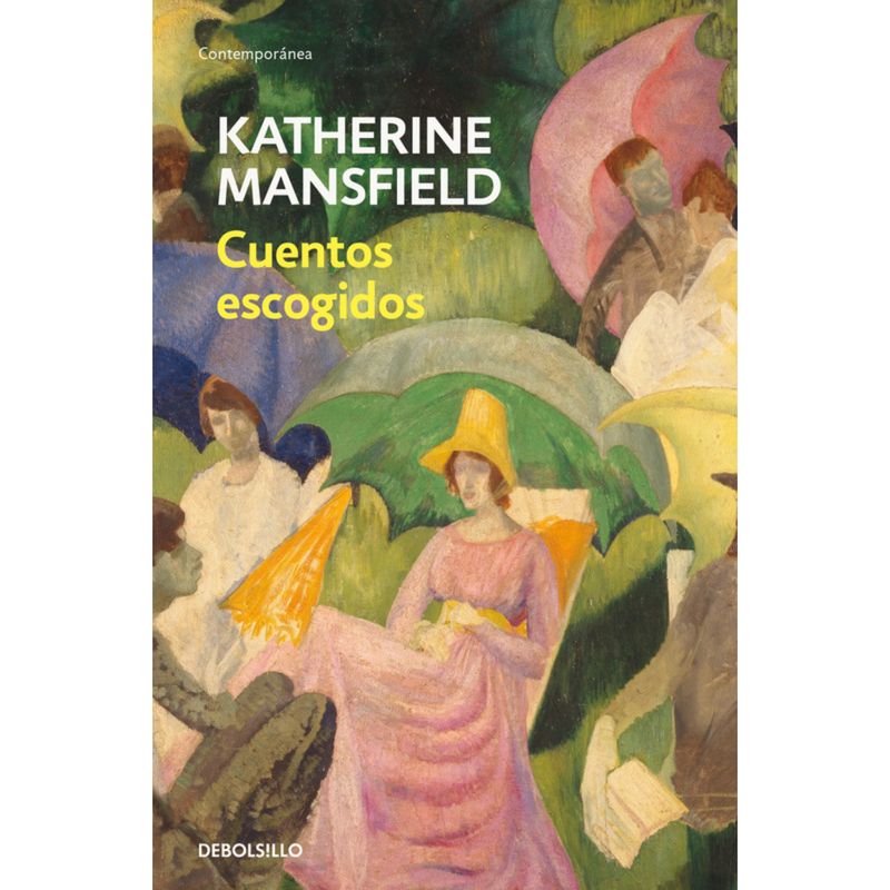 DEBOLSILLO - Cuentos Escogidos - Autor(a):  Katherine Mansfield
