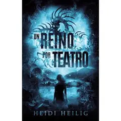 RETAILEXPRESS - Un Reino Por Teatro - Autor(a): Heidi Heiling