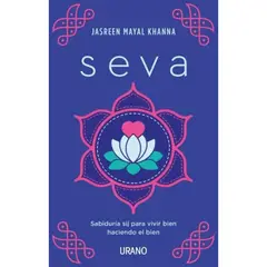 EDICIONES URANO - Seva - Autor(a): Jasreen Khanna Mayal