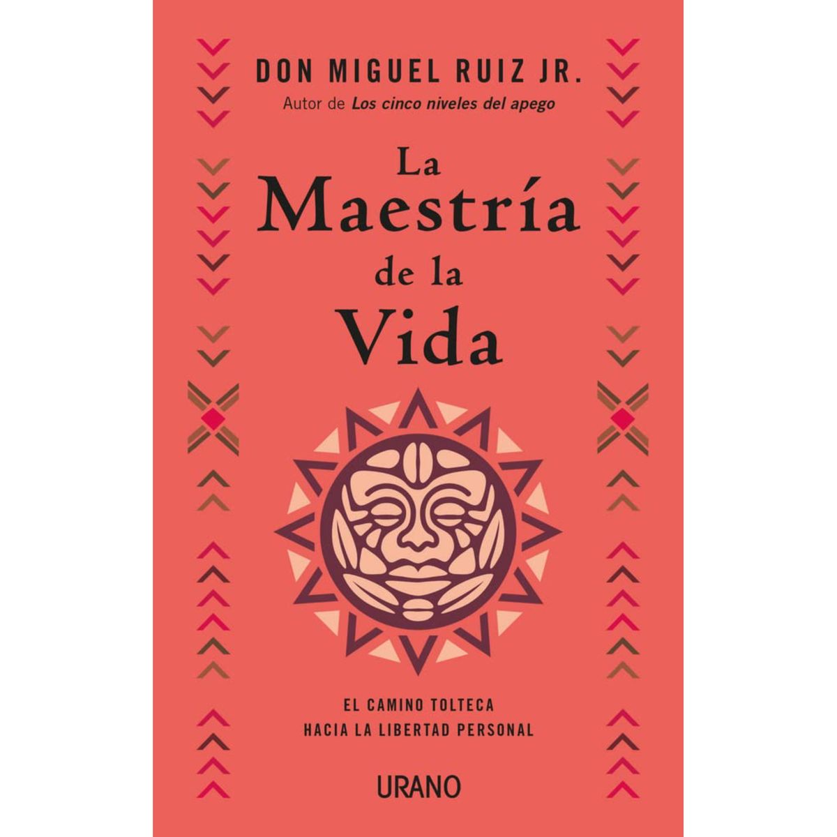 EDICIONES URANO - La Maestria De La Vida