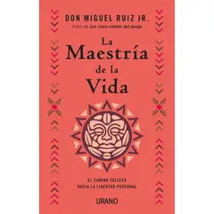 EDICIONES URANO - La Maestria De La Vida