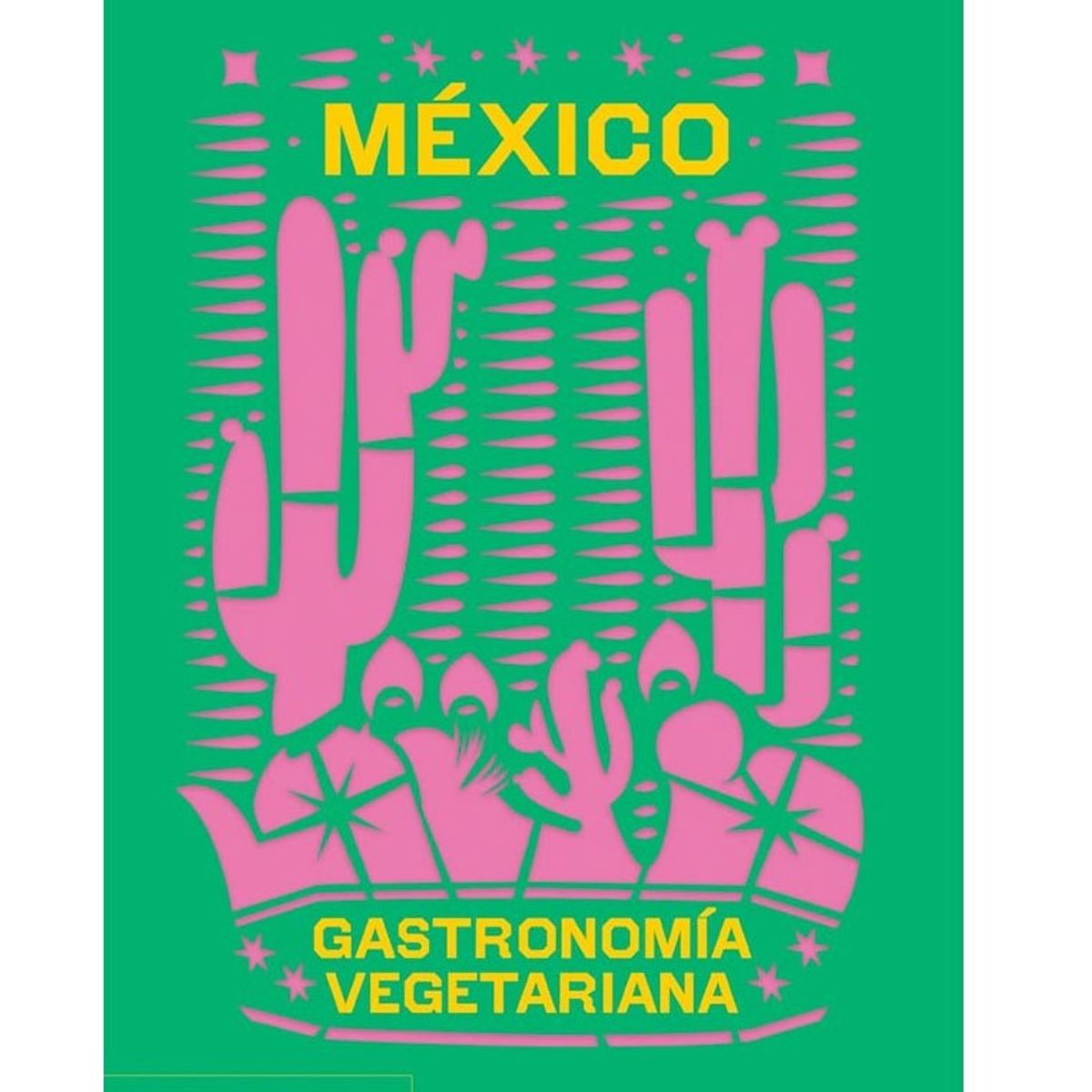 PHAIDON - MÉXICO. Gastronomía Vegetariana (Esp)