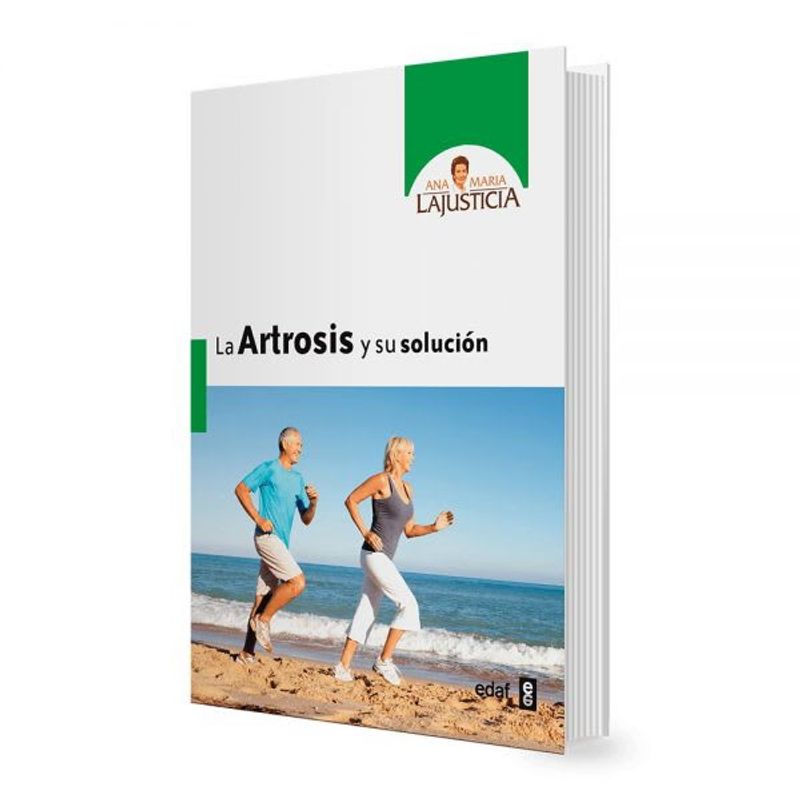 ANA MARIA LAJUSTICIA - La Artrosis y su Solución - Ana Maria Lajusticia