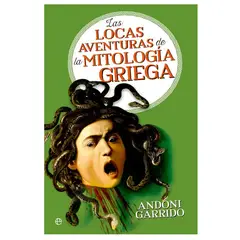 LA ESFERA DE LOS LIBROS - Las Locas Aventuras De La Mitología Griega