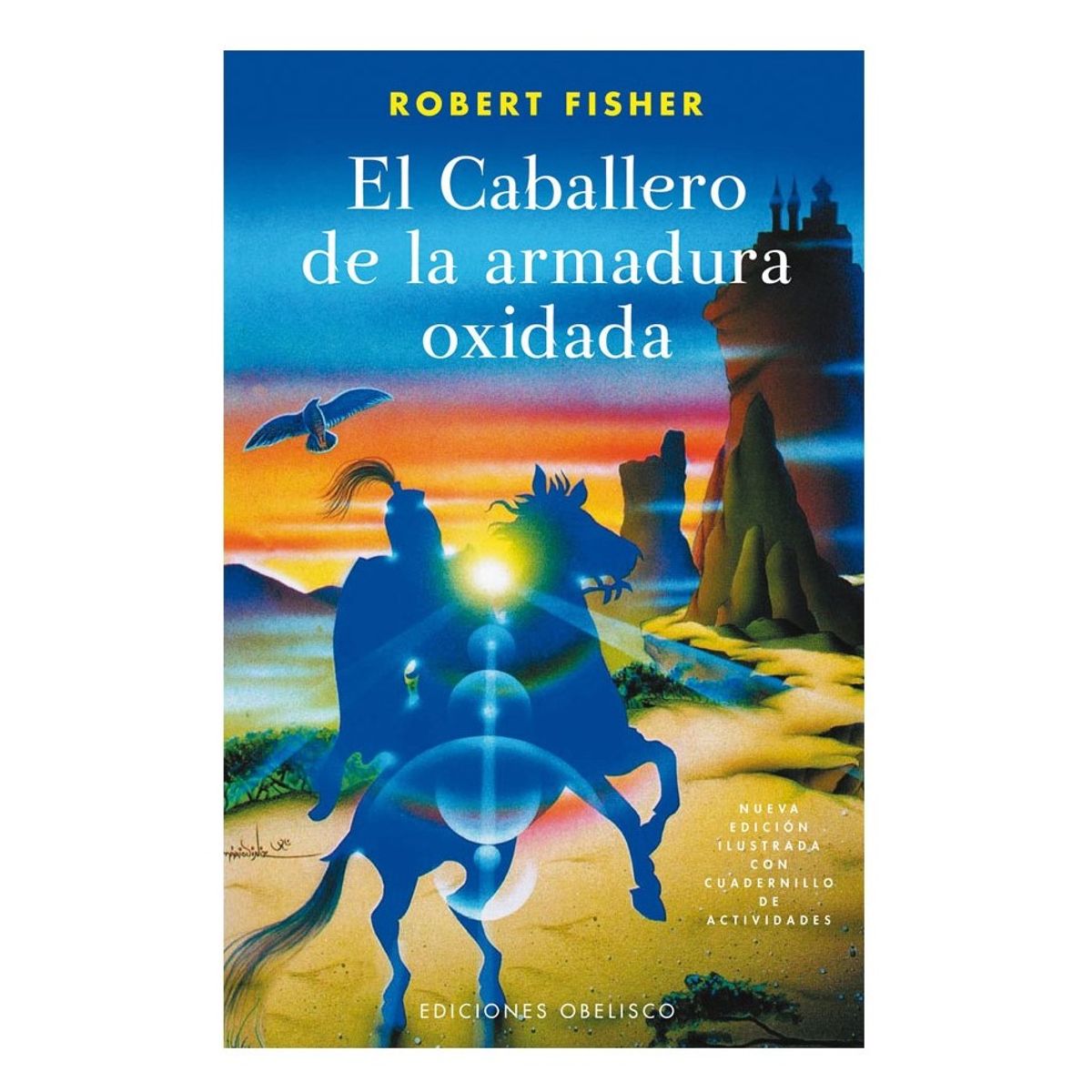 EDICIONES OBELISCO - Caballero Armadura Oxidada -N.E. Ilustrada