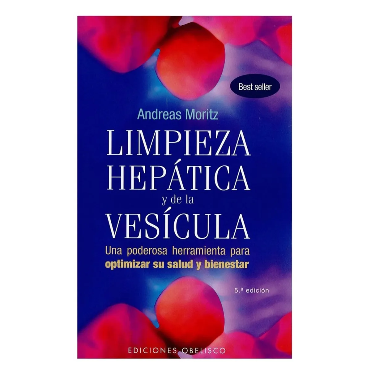 EDICIONES OBELISCO - Limpieza Hepática y de la Vesícula (B)