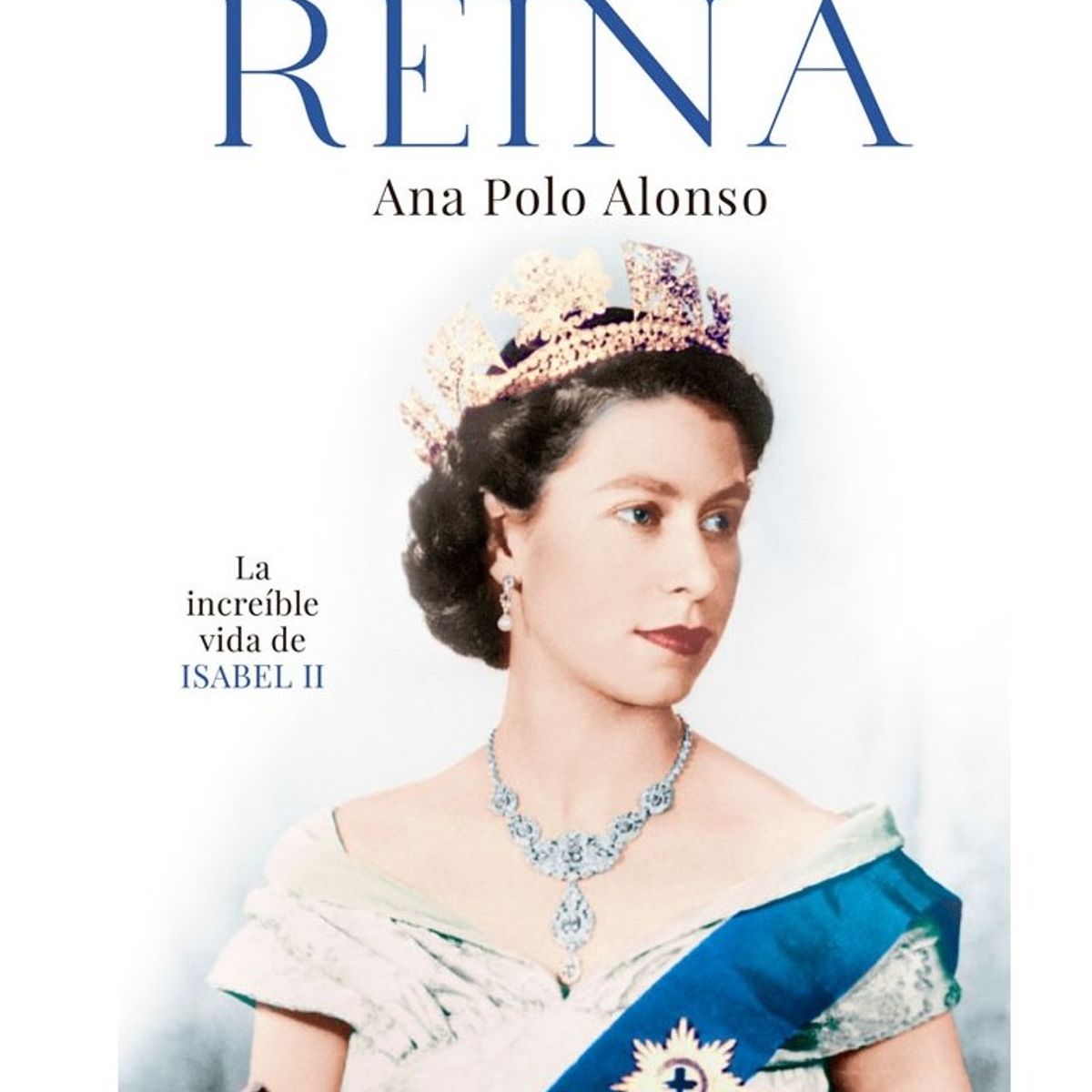 LA ESFERA DE LOS LIBROS - La Reina. La Increíble Vida De Isabel Ii