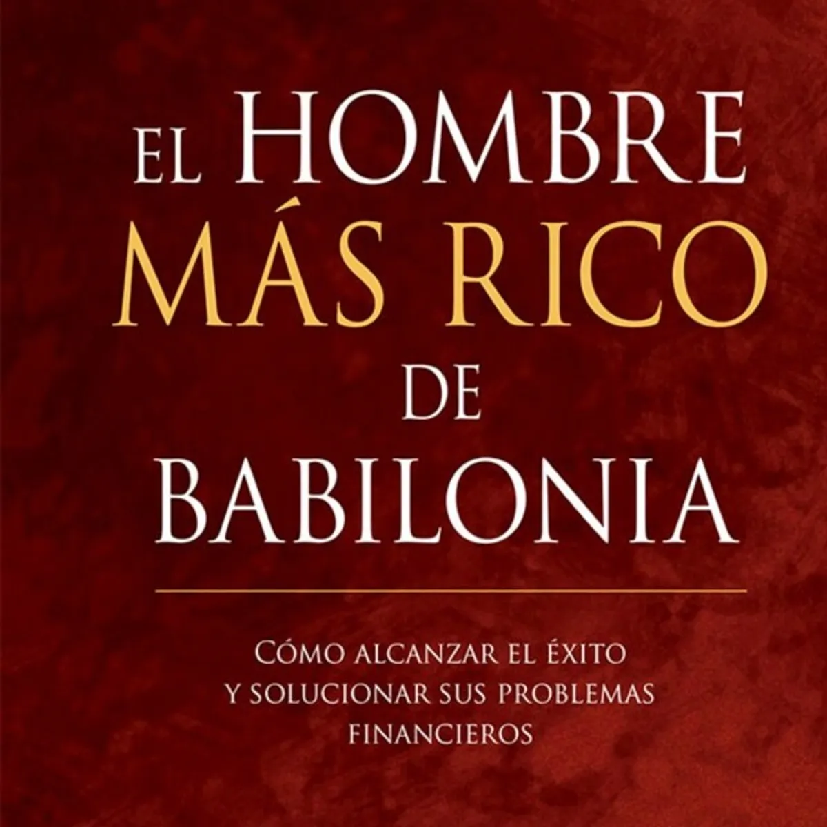 EDICIONES OBELISCO - Hombre Más Rico De Babilonia, El (Cartoné)