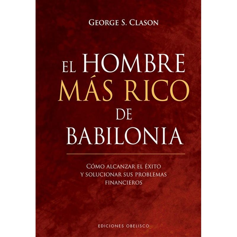 EDICIONES OBELISCO - Libro Hombre Más Rico De Babilonia, El (Cartoné)