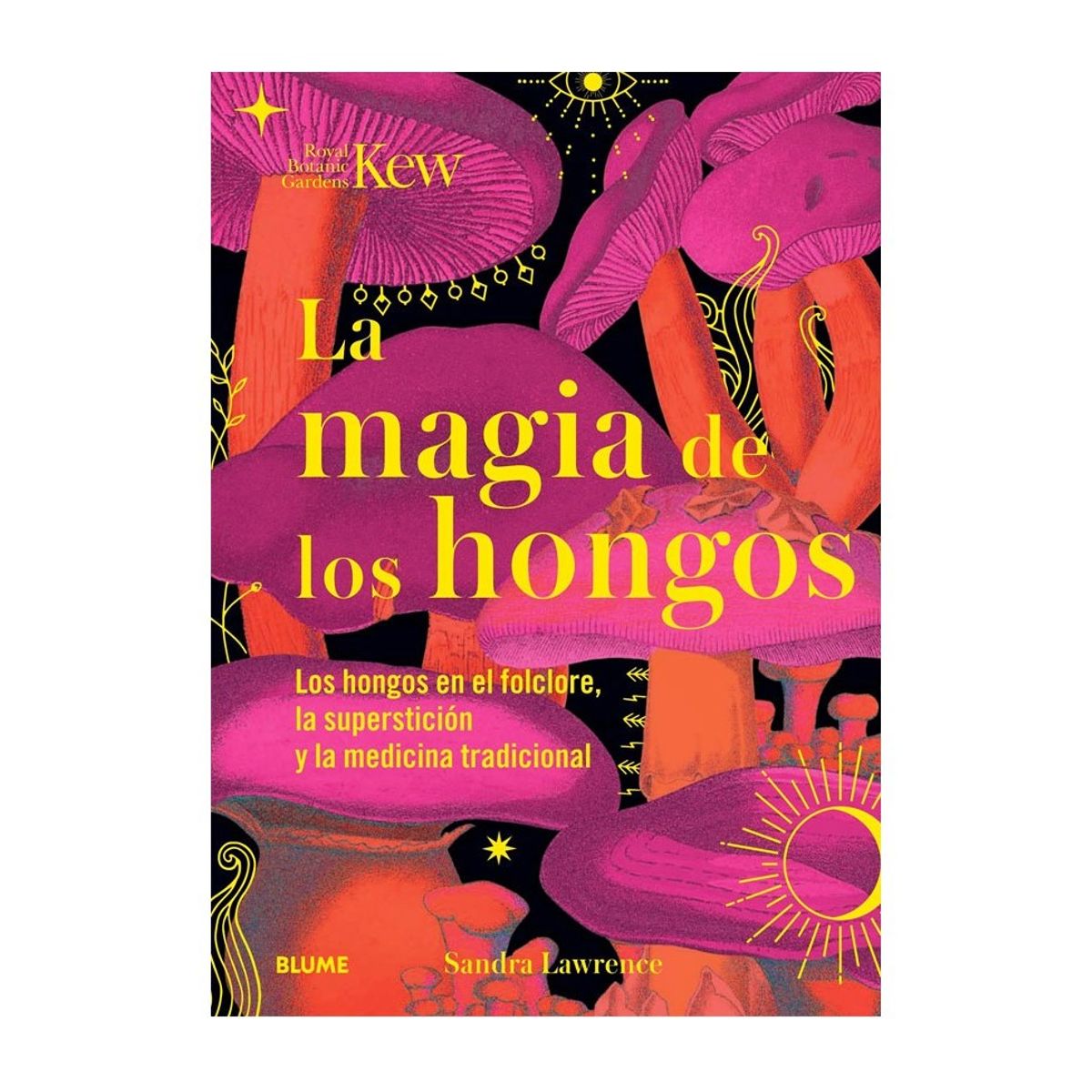 BLUME - Magia De Los Hongos de Editorial Blume