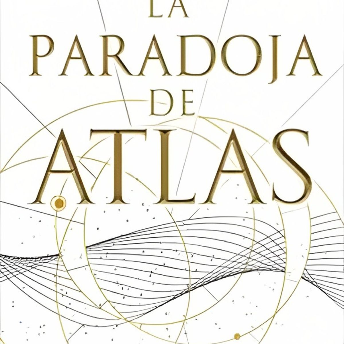TOP10BOOKS - LIBRO La Paradoja De Atlas - La Paradoja De Atlas