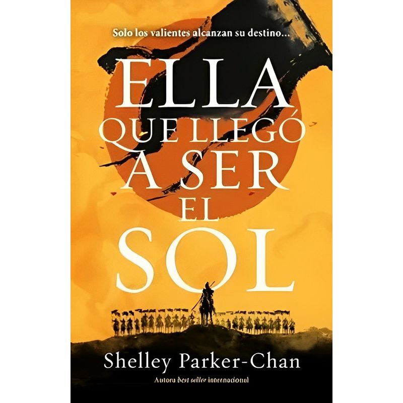 TOP10BOOKS - LIBRO ELLA QUE LLEGÓ A SER EL SOL / SHELLEY PARKERCHAN / UMBRIEL