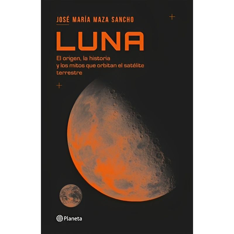 TOP10BOOKS - LIBRO LUNA / JOSÉ MARÍA MAZA SANCHO / PLANETA