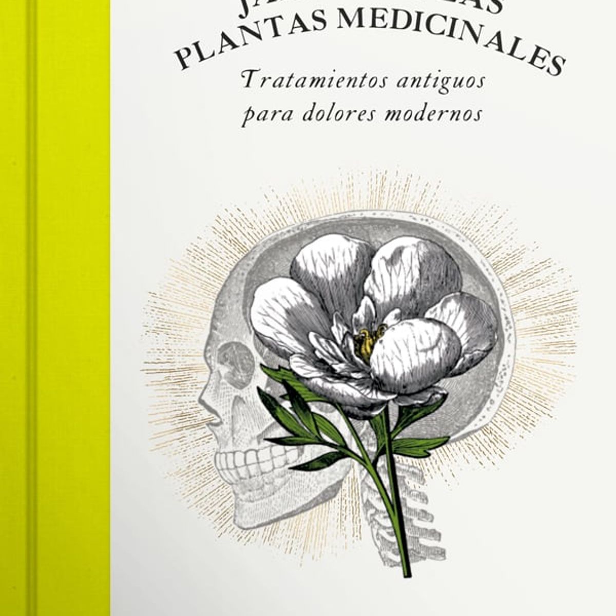 EDITORIAL CONTRAPUNTO - El Jardín De Las Plantas Medicinales