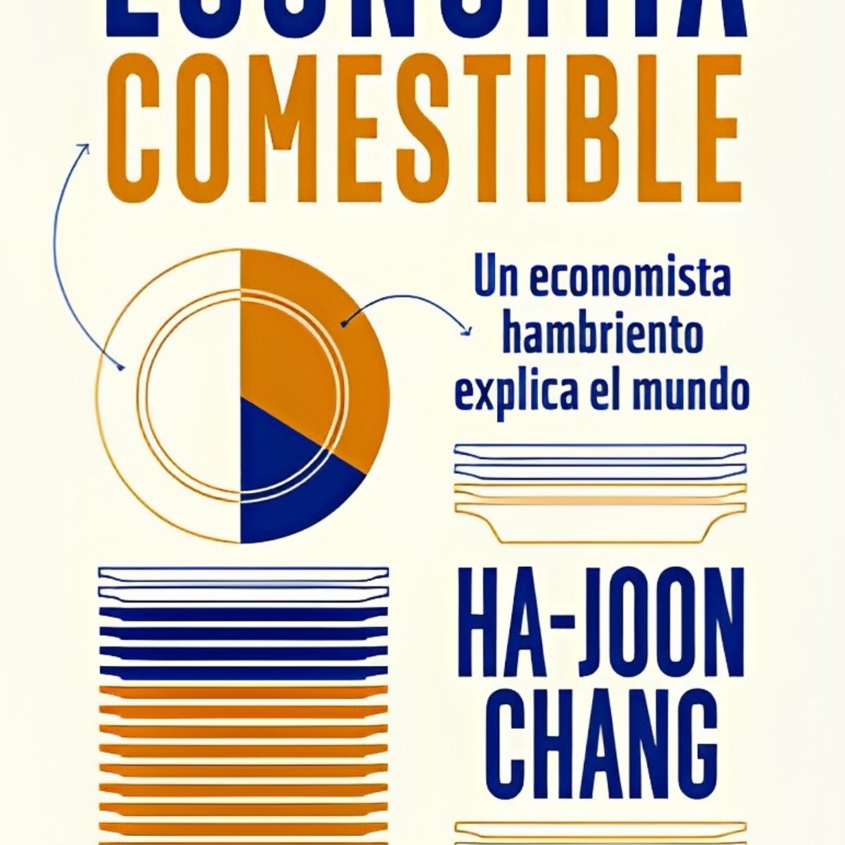 TOP10BOOKS - LIBRO Economia Comestible - HA-JOON CHANG