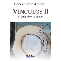 TOP10BOOKS - LIBRO Vínculos Ii, Si Estás Vivo, Se Puede