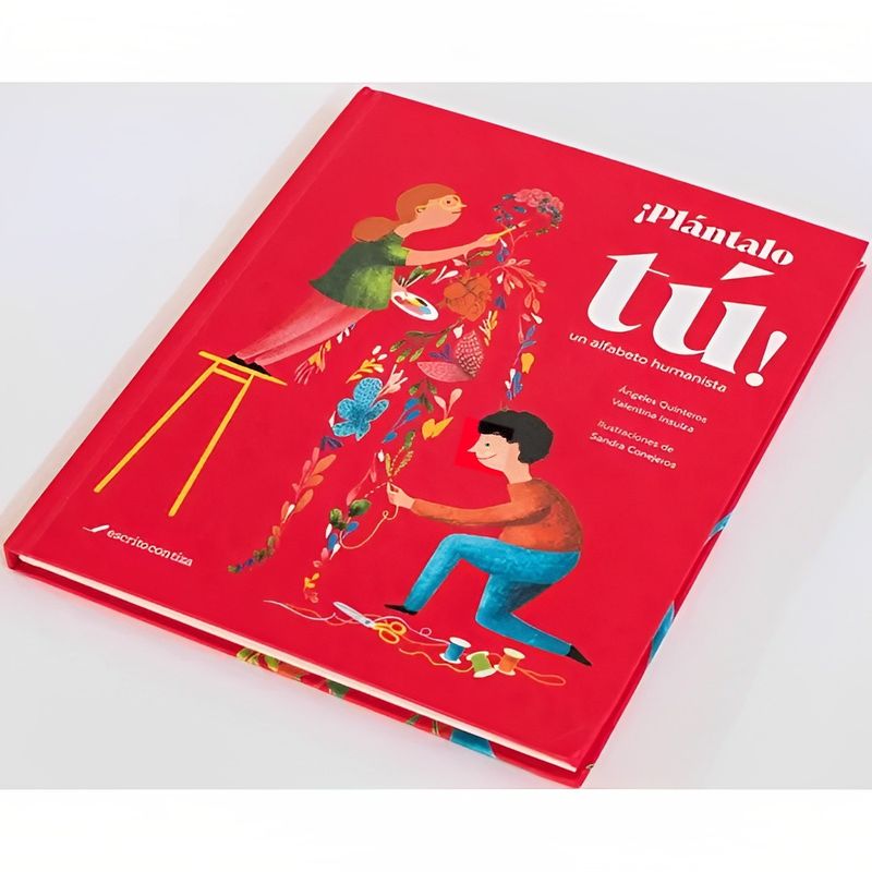 TOP10BOOKS - LIBRO PLÁNTALO TÚ UN ALFABETO HUMANISTA / ANGELES QUINTEROS Y VALENTINA INSUL