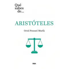 TOP10BOOKS - LIBRO QUE SABES DE ARISTOTELES / ORIOL PONSATI-MURLA / RBA