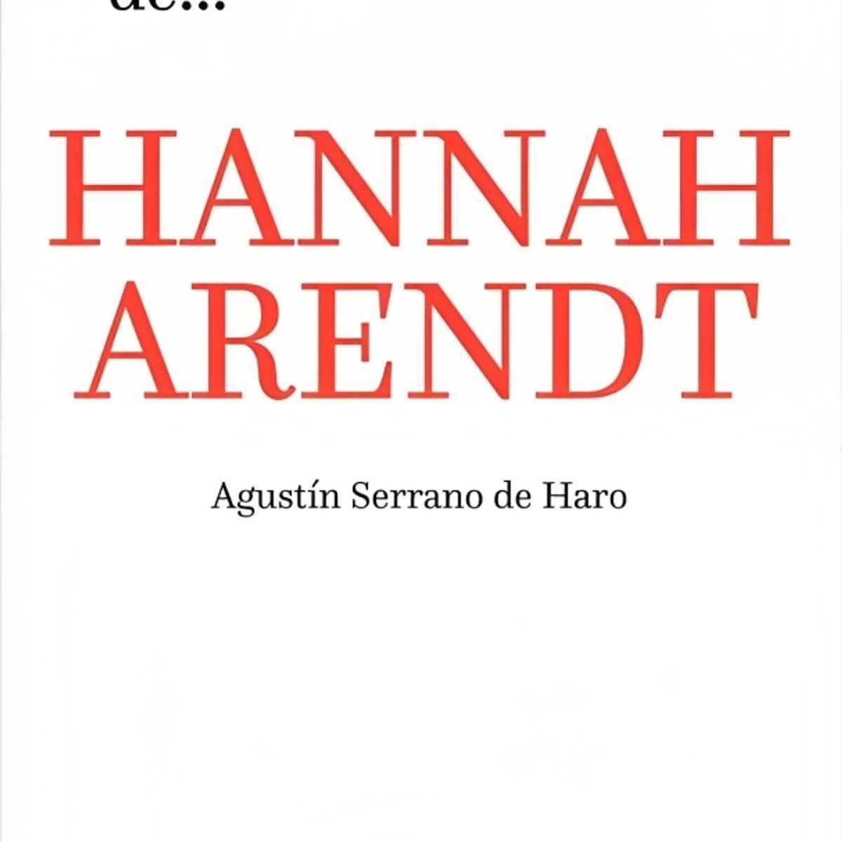 TOP10BOOKS - LIBRO Que Sabes De Hannah Arendt - Que Sabes De Hannah Arendt