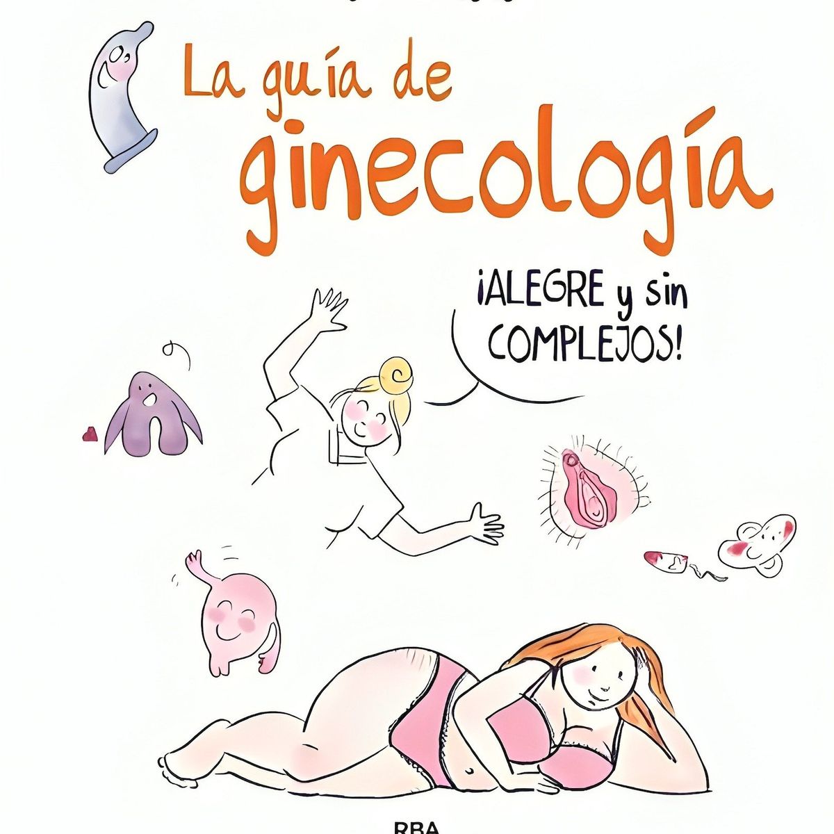 TOP10BOOKS - LIBRO La Guía De Ginecología - JUJU LA GYGY