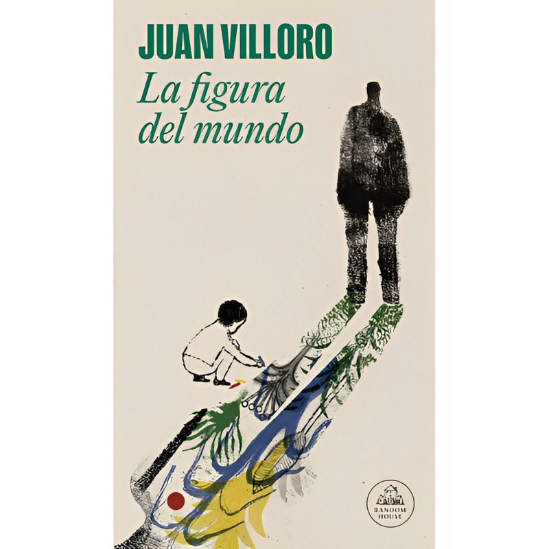 TOP10BOOKS - LIBRO LA FIGURA DEL MUNDO / JUAN VILLORO / RANDOM HOUSE