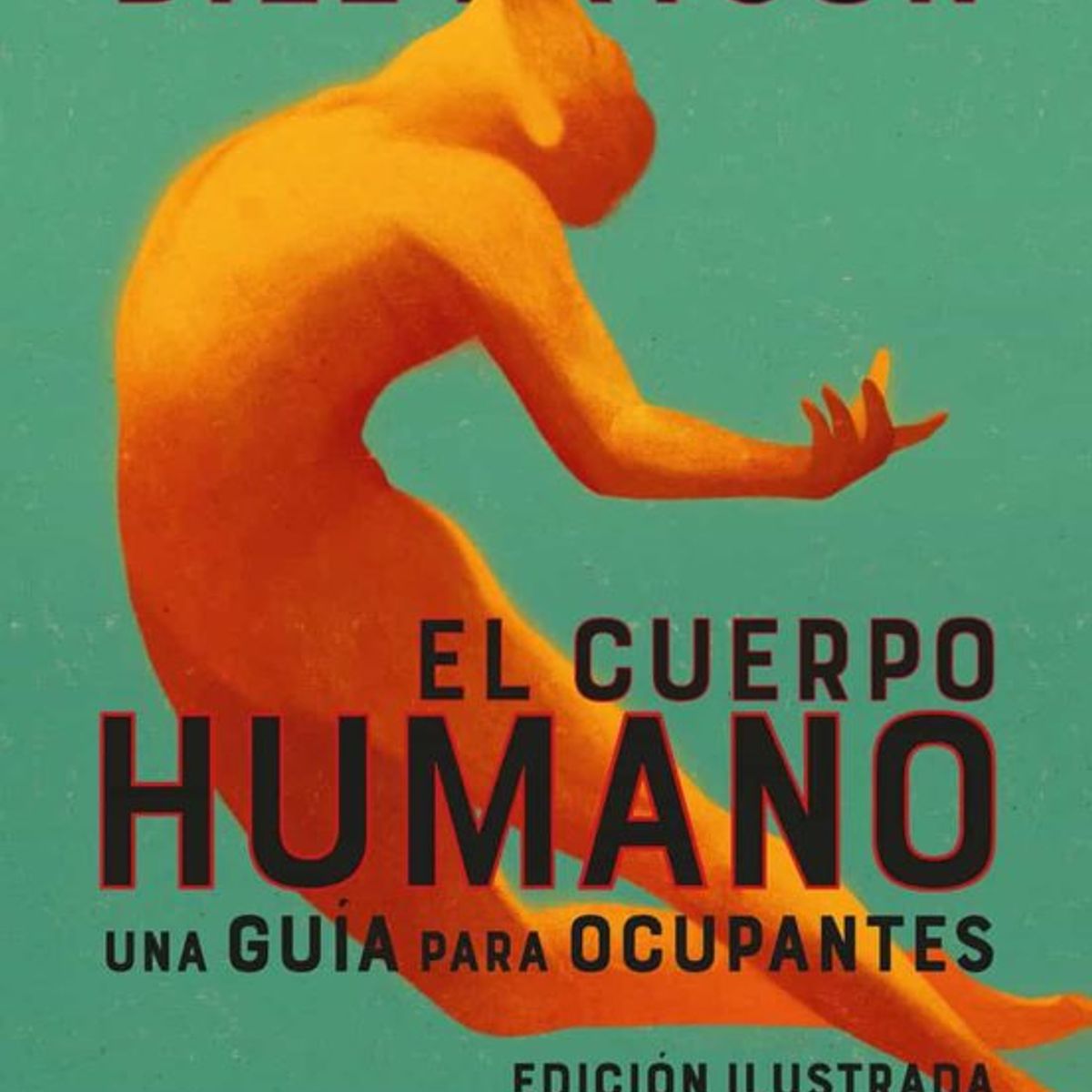 TOP10BOOKS - LIBRO El Cuerpo Humano - Bill Bryson