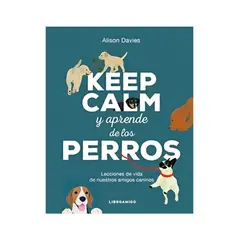 TOP10BOOKS - LIBRO KEEP CALM Y APRENDE DE LOS PERROS / ALISON DAVIES / ROBINBOOK