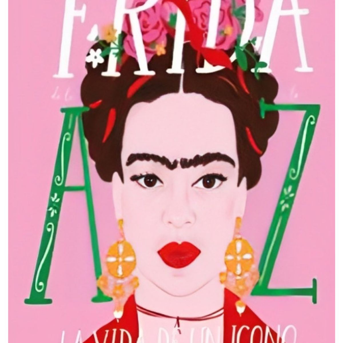 TOP10BOOKS - LIBRO Frida De La A A La Z - Frida De La A A La Z