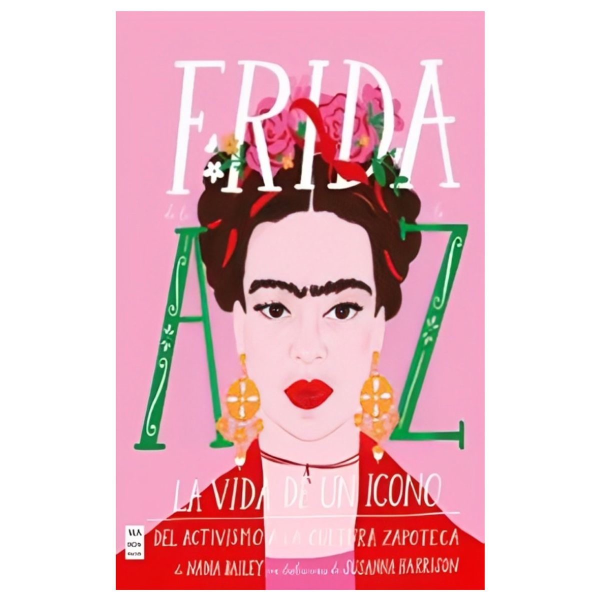 TOP10BOOKS - LIBRO Frida De La A A La Z - Frida De La A A La Z