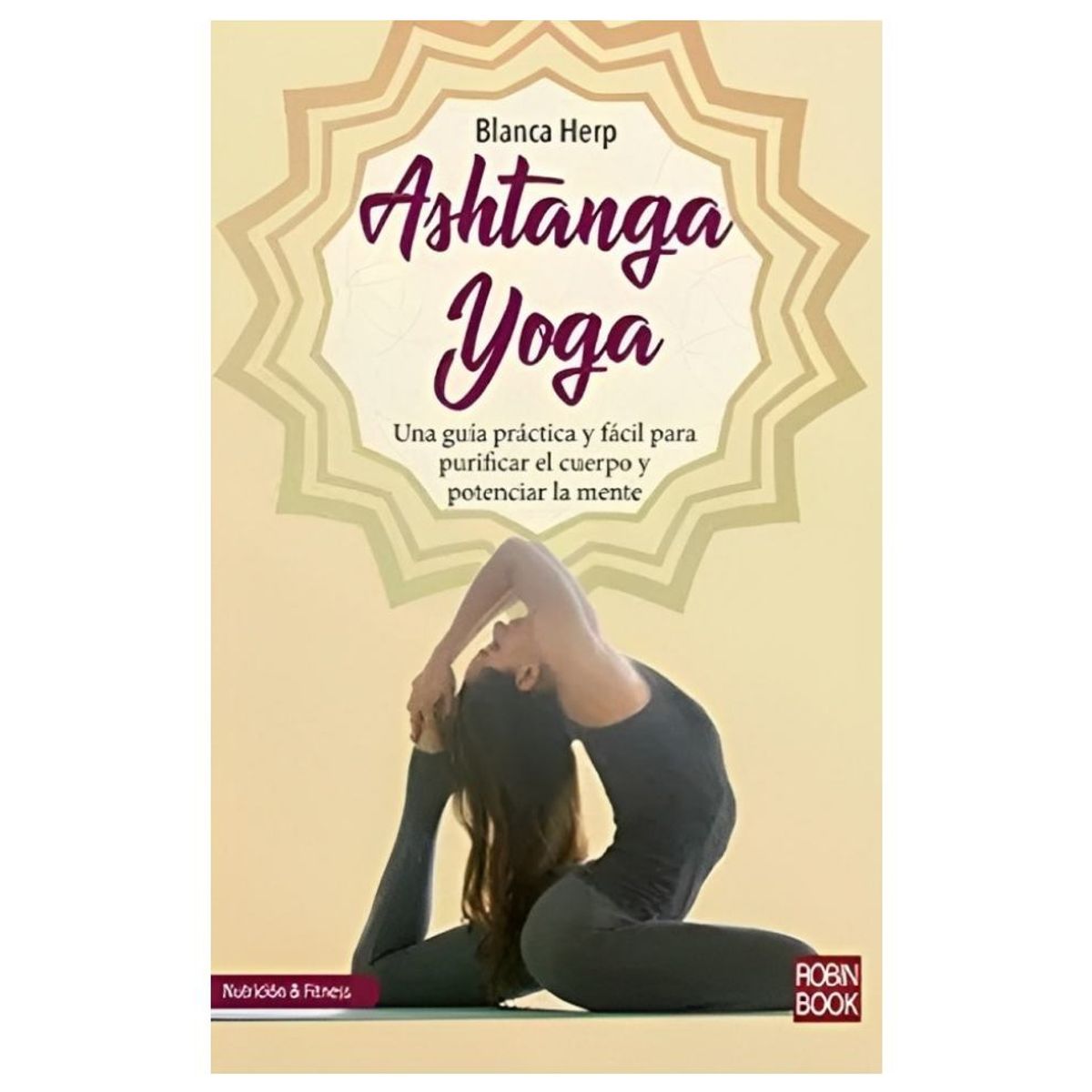 TOP10BOOKS - LIBRO Ashtanga Yoga (nutrición & Fitness) - Ashtanga Yoga (Nutrición & Fitness)