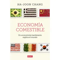 DEBATE - Economia Comestible - Autor(a): Ha-Joon Chang