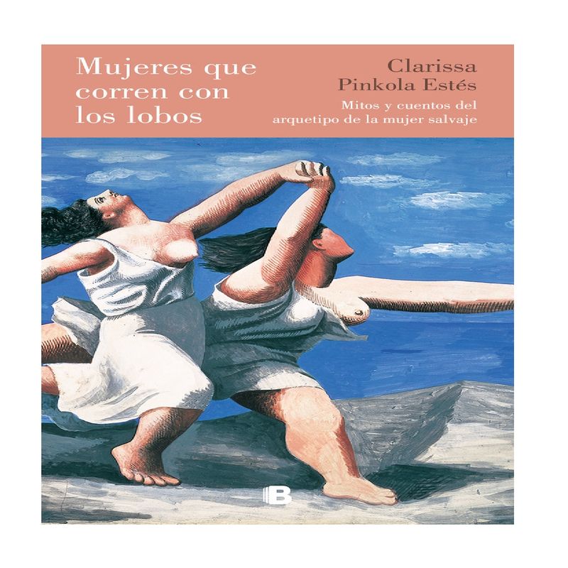 EDICIONES B - MUJERES QUE CORREN CON LOS LOBOS