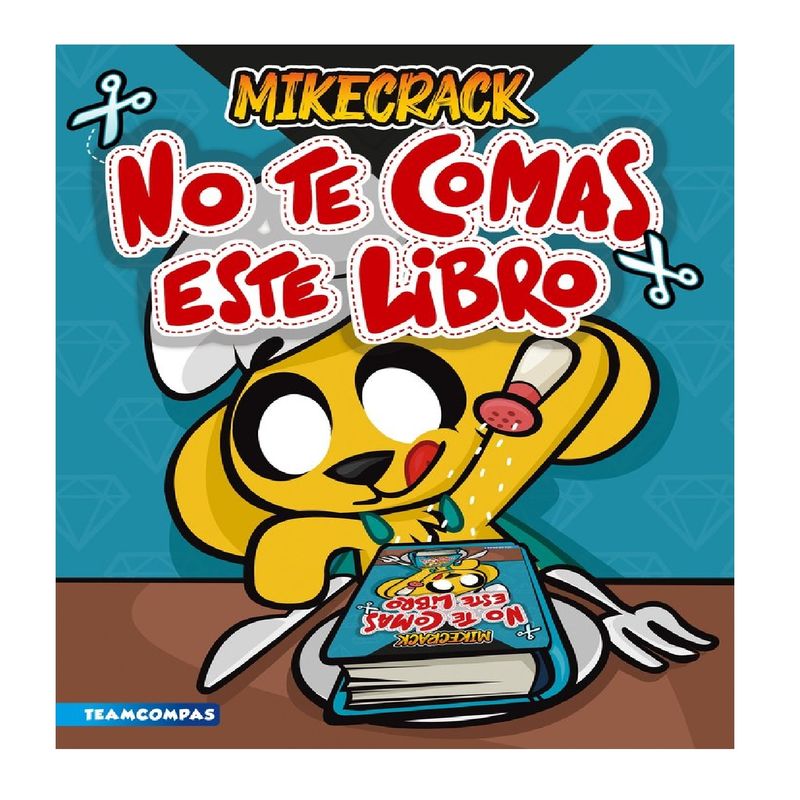 EDICIONES MARTINEZ ROCA - NO TE COMAS ESTE LIBRO