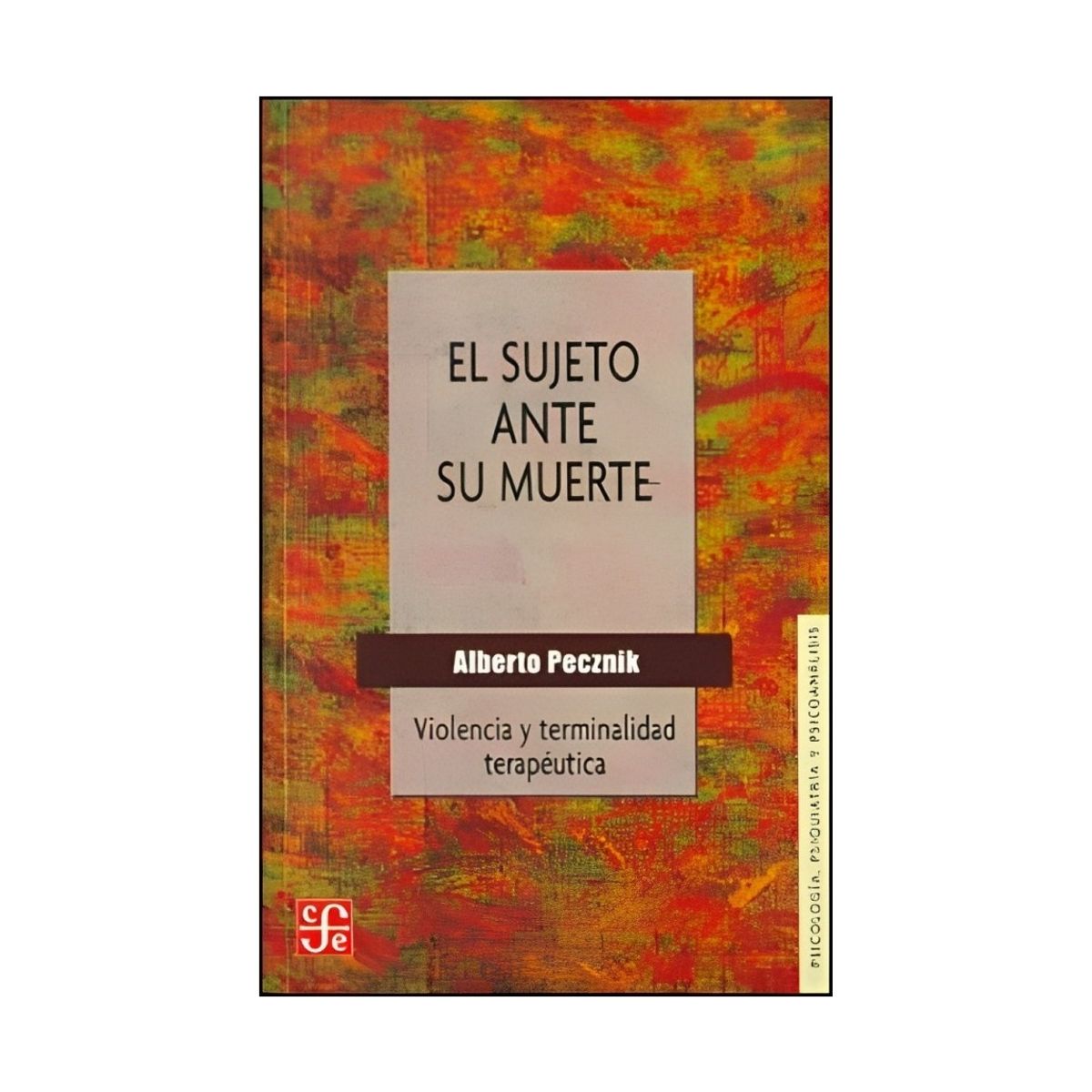 TOP10BOOKS - LIBRO Sujeto Ante Su Muerte, El. Violencia Y Terminalidad Terapeutica
