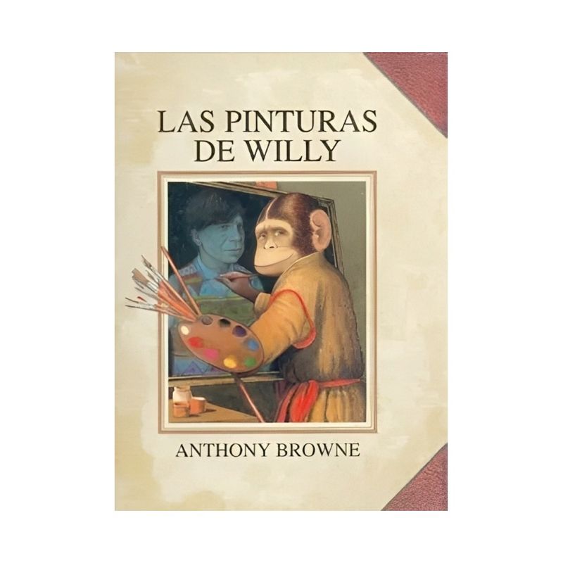 TOP10BOOKS - LIBRO LAS PINTURAS DE WILLY / ANTHONY BROWNE / FCE CHILE
