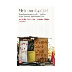 TOP10BOOKS - LIBRO VIVIR CON DIGNIDAD / ANGELCOS NICOLAS / FONDO DE CULTURA CHILE