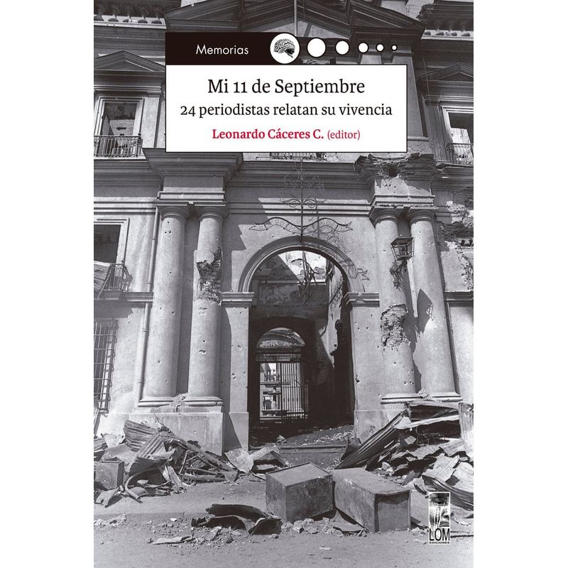 TOP10BOOKS - LIBRO MI 11 DE SEPTIEMBRE. 24 PERIODISTAS RELATAN SU VIVENCIA. / LEONARDO CÁCER