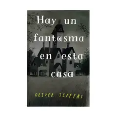 TOP10BOOKS - LIBRO Hay Un Fantasma En Esta Casa - Jeffers Oliver