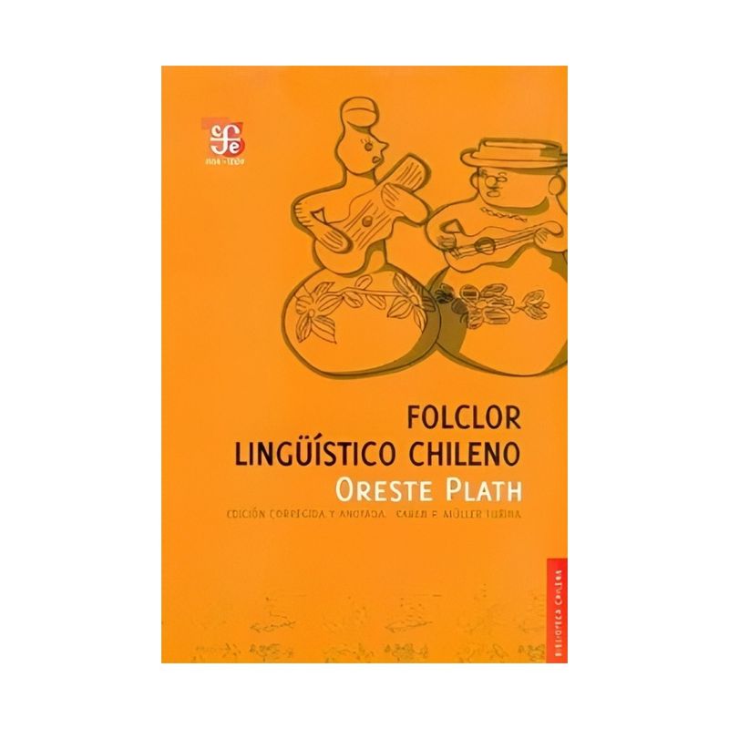 TOP10BOOKS - LIBRO FOLCLOR LINGUISTICO CHILENO / PLATH ORESTE / FCE CHILE