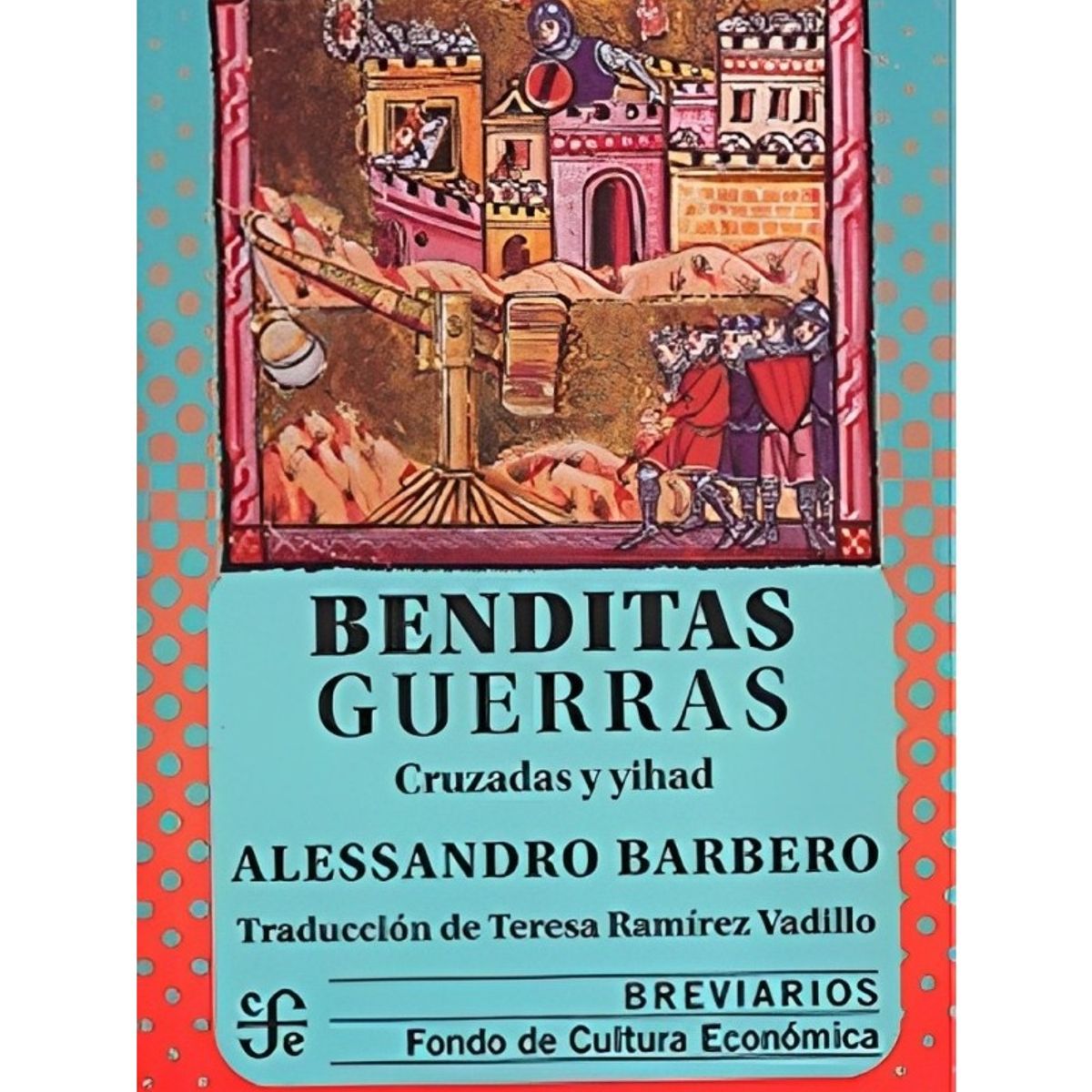 TOP10BOOKS - LIBRO Benditas Guerras. Cruzadas Y Yihad - Benditas Guerras. Cruzadas Y Yihad