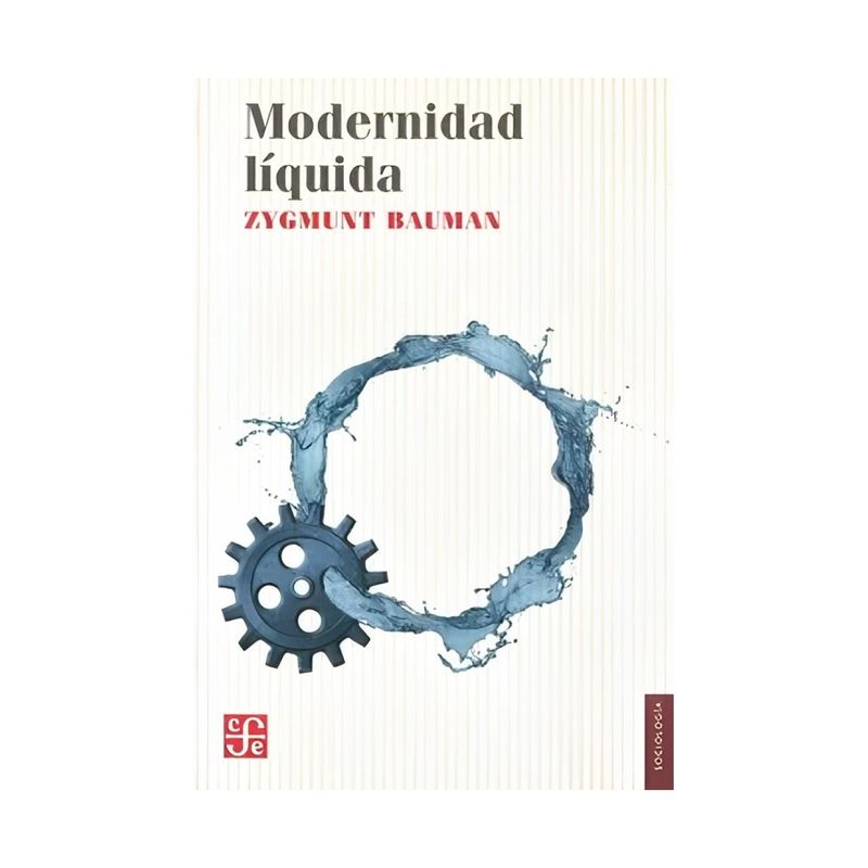 TOP10BOOKS - LIBRO MODERNIDAD LIQUIDA / BAUMAN ZYGMUNT / FCE CHILE