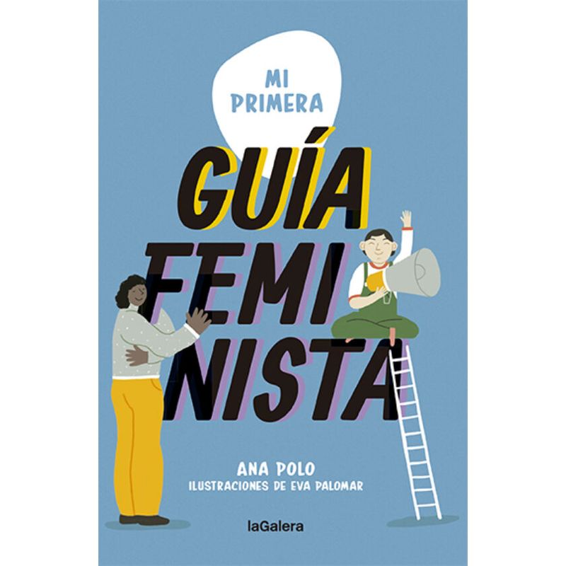 TOP10BOOKS - LIBRO MI PRIMERA GUÍA FEMINISTA / ANA POLO / LAGALERA
