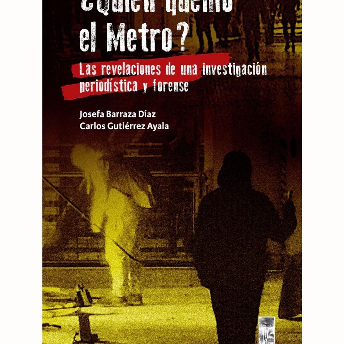 TOP10BOOKS - LIBRO ¿quién Quemó El Metro? Las Revelaciones De Una Investigación Periodística