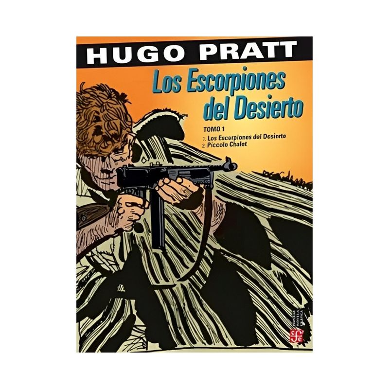 TOP10BOOKS - LIBRO LOS ESCORPIONES DEL DESIERTO TOMO 1 / PRATT HUGO / FCE MEXICO