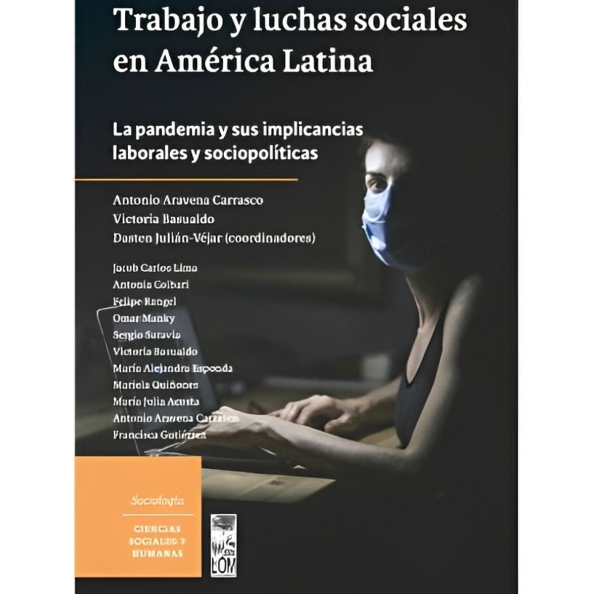 TOP10BOOKS - LIBRO Trabajo Y Luchas Sociales En América Latina. La p a n d e m i a Y Sus