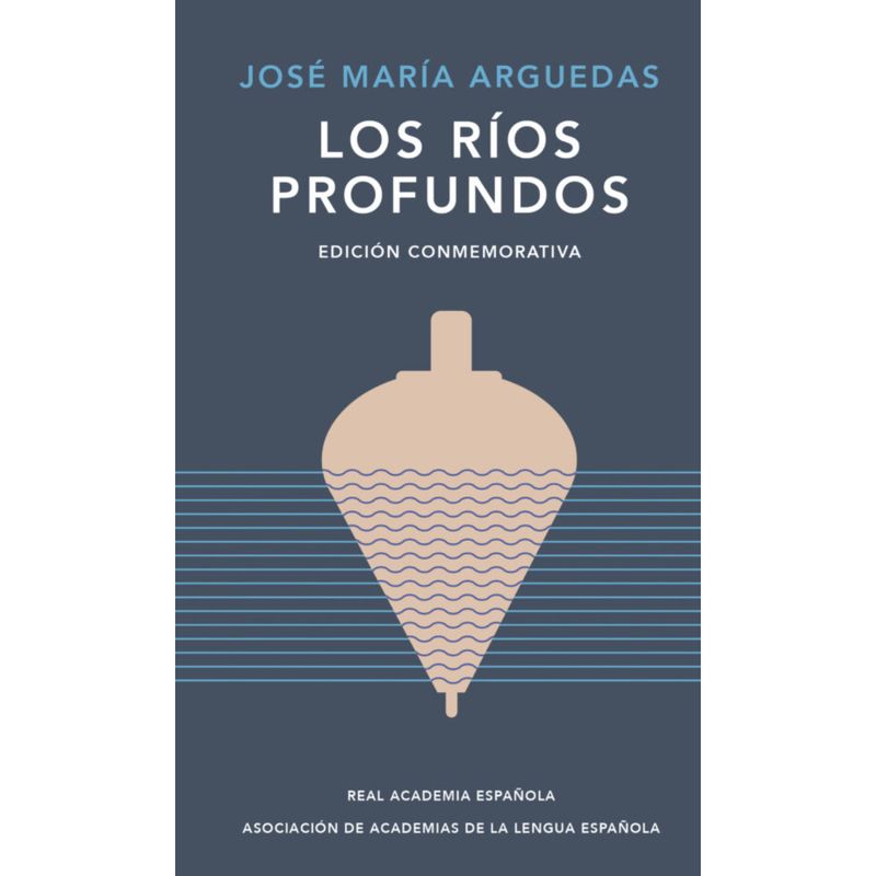 LITERATURA RANDOM HOUSE - Los Rios Profundos - Autor(a):  Jose Maria Arguedas