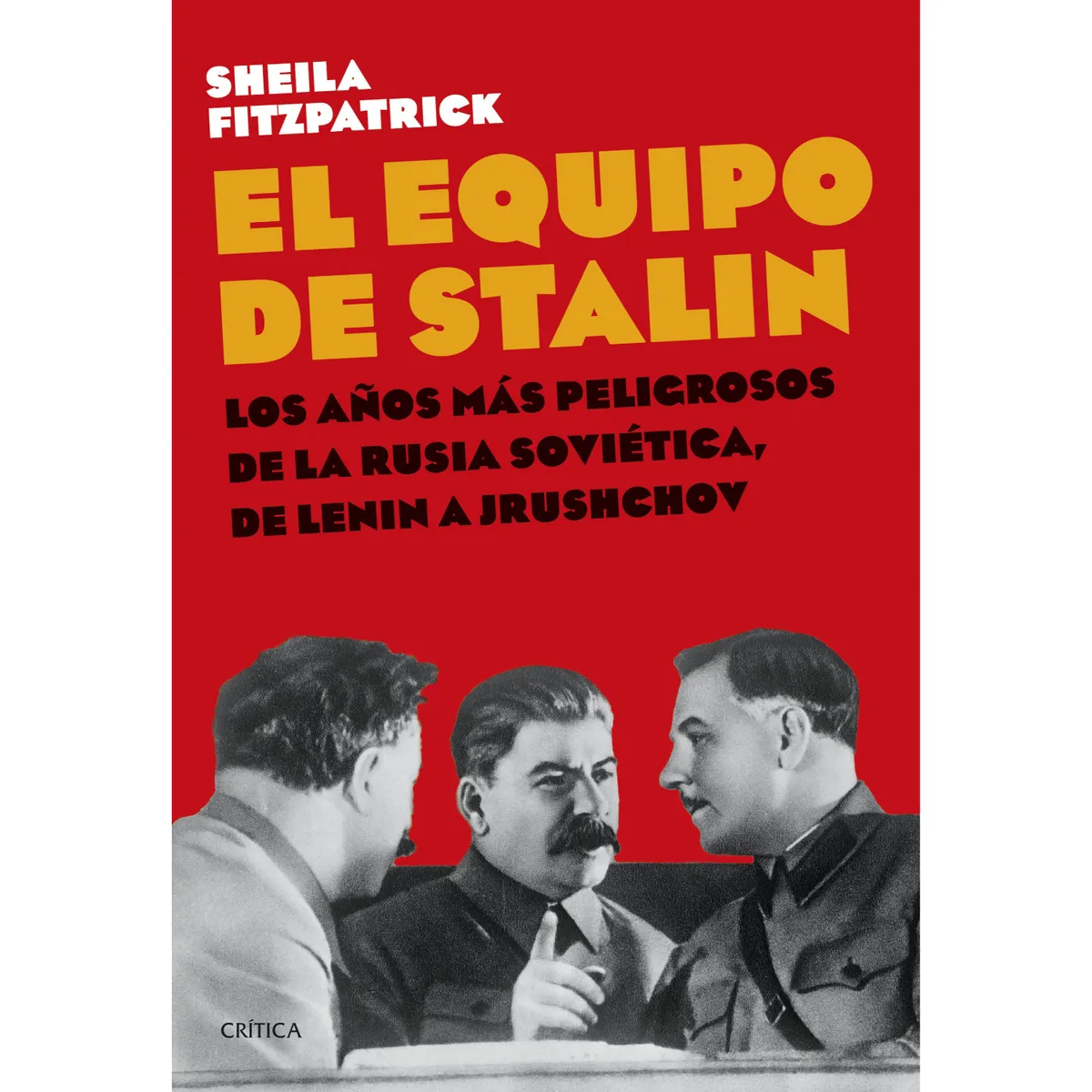 CRITICA - El equipo de Stalin - Autor(a):  Sheila Fitzpatrick