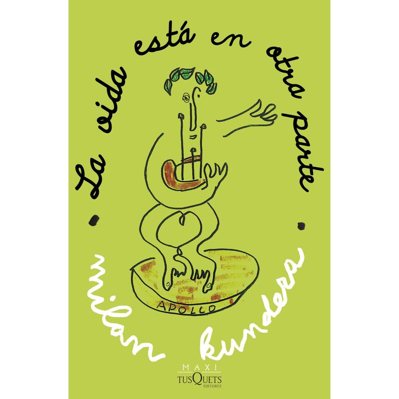EDITORIAL TUSQUETS - La vida está en otra parte