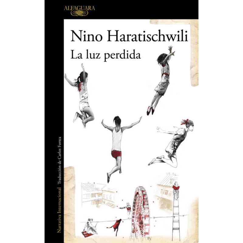 ALFAGUARA - La Luz Perdida - Autor(a):  Nino Haratischwili